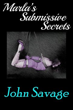 Marla's Submissive Secrets (eBook, ePUB) - Savage, John