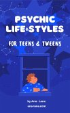 Psychic Life and Style for Teens and Tweens (Psychic Tween and Teen Series, #3) (eBook, ePUB)