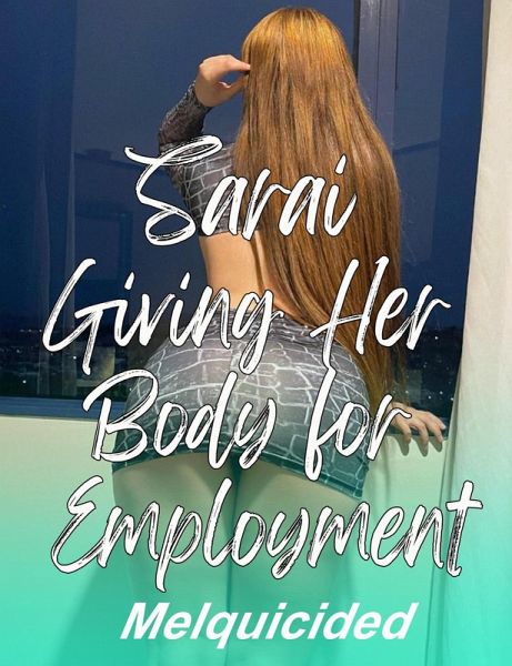 Sarai Giving Her Body for Employment (eBook, ePUB)