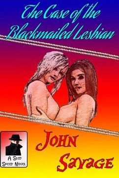 The Case of the Blackmailed Lesbian (eBook, ePUB) - Savage, John