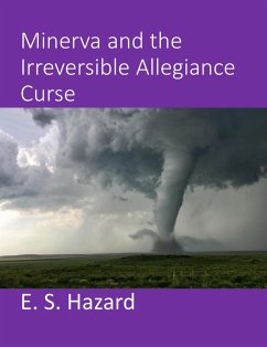 Minerva and the Irreversible Allegiance Curse (SpellCaster Foreshadow, #4) (eBook, ePUB) - Hazard, E. S.