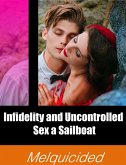 Infidelity and Uncontrolled Sex a Sailboat (eBook, ePUB)