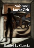 Nur eine kurze Zeit (eBook, ePUB)