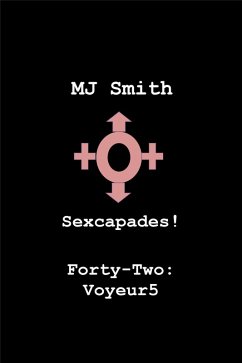 Cover Sexcapades! Forty-Two: Voyeur5 (eBook, ePUB)