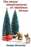 The Merry Misadventures of Mistletoe Mouse (eBook, ePUB)
