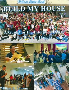 Build My House: A Guide for the Interpretation of the Book of Haggai (eBook, ePUB) - Lawson, William