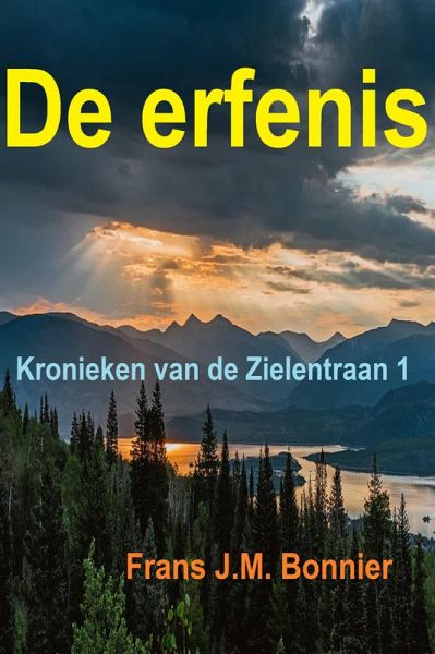 De erfenis (Kronieken van de Zielentraan 1) (eBook, ePUB) De erfenis (Kronieken van de Zielentraan 1) (eBook, ePUB)