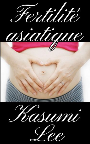 Fertilité asiatique (eBook, ePUB) Fertilité asiatique (eBook, ePUB)