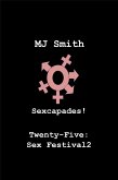 Sexcapades! Twenty-Five: Sex Festival2 (eBook, ePUB)