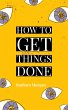 How to Get Things Done (eBook, ePUB) - Bild 1