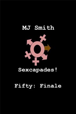 Cover Sexcapades! Fifty: Finale (eBook, ePUB)