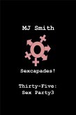 Sexcapades! Thirty-Five: Sex Party3 (eBook, ePUB) Sexcapades! Thirty-Five: Sex Party3 (eBook, ePUB)