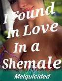 I Found in Love in a Shemale (eBook, ePUB)