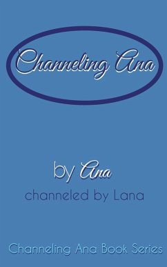 Channeling_Ana (eBook, ePUB) - Gilbert, Ana-Lana