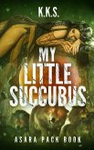 My Little Succubus (eBook, ePUB)