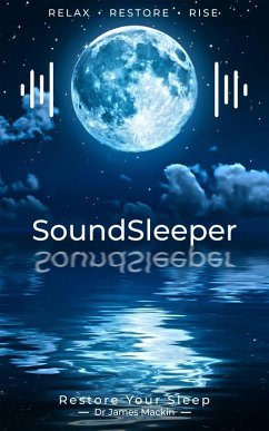 SoundSleeper: Restore Your Sleep (eBook, ePUB) - Mackin, James