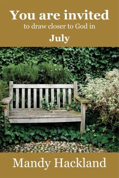 You Are Invited to Draw Closer to God in July (eBook, ePUB) - Hackland, Mandy