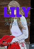 Lily: The Story of a Call Girl, Part One (eBook, ePUB) Lily: The Story of a Call Girl, Part One (eBook, ePUB)