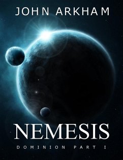 Nemesis (Dominion, #1) (eBook, ePUB) - Arkham, John