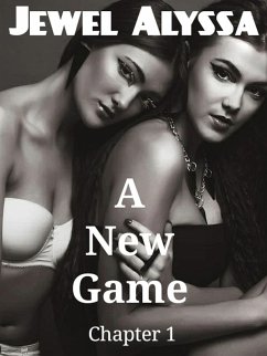 A New Game : Chapter 1 (eBook, ePUB) - Alyssa, Jewel A New Game : Chapter 1 (eBook, ePUB) - Alyssa, Jewel