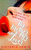 The Mother and Her Lover (eBook, ePUB) The Mother and Her Lover (eBook, ePUB)