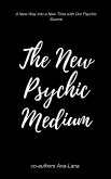 The New Psychic Medium (Truest Source Connection Series, #1) (eBook, ePUB)