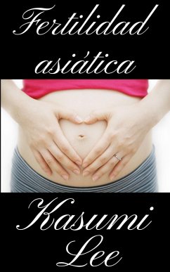 Fertilidad asiática (eBook, ePUB) - Lee, Kasumi
