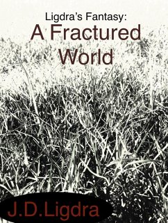 Cover Ligdra's Fantasy: A Fractured World (eBook, ePUB)