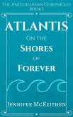 Atlantis On the Shores of Forever (eBook, ePUB)