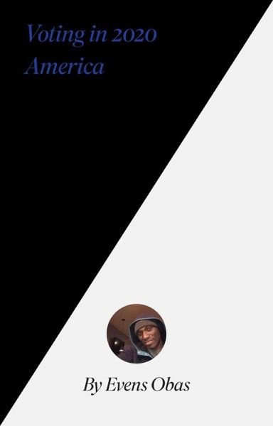 Voting in 2020 America (eBook, ePUB) Voting in 2020 America (eBook, ePUB)