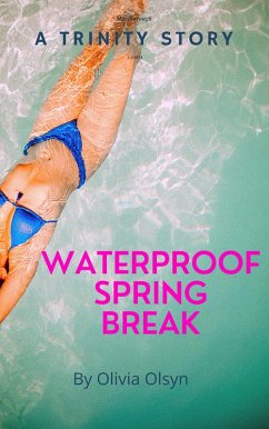 Cover Waterproof Spring Break: A Trinity Story (Teaching Trinity, #2) (eBook, ePUB)