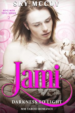 Boys with Toys Book 2: Jami From Darkness to Light (eBook, ePUB) Cover Boys with Toys Book 2: Jami From Darkness to Light (eBook, ePUB)