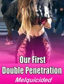 Our First Double Penetration (eBook, ePUB)
