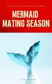 Mermaid Mating Season: A Monster Erotica Story (eBook, ePUB) Mermaid Mating Season: A Monster Erotica Story (eBook, ePUB)