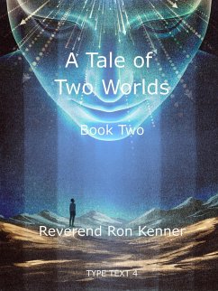 The Tale of Two Worlds Book Three (eBook, ePUB) - Kenner, Ronald