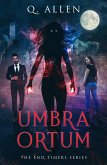 Umbra Ortum (The End Timers, #2) (eBook, ePUB)