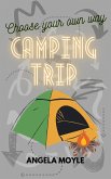 Choose Your Own Way - Camping Trip (eBook, ePUB)