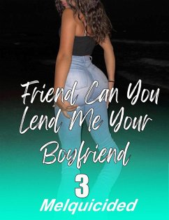 Cover Friend Can You Lend Me Your Boyfriend 3 (eBook, ePUB)
