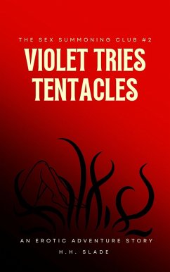 Cover The Sex Summoning Club #2: Violet Tries Tentacles (An Erotic Adventure Story) (eBook, ePUB)