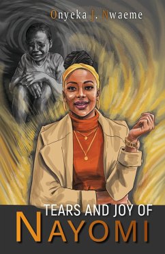 Tears and Joy of Nayomi (eBook, ePUB) - Nwaeme, Onyeka J.