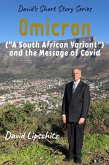 Omicron (A "South African Variant") and the Message of Covid (eBook, ePUB)
