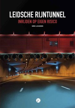 Cover Leidsche Rijntunnel, inrijden op eigen risico (eBook, ePUB)