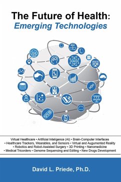 The Future of Health: Emerging Technologies (eBook, ePUB) - Priede, David
