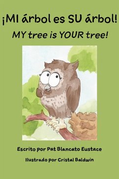 Cover ¡MI árbol es SU árbol! / MY tree is YOUR tree! (Spanish and English combined) (eBook, ePUB)