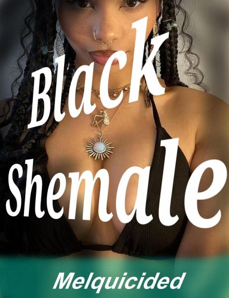 Black Shemale (eBook, ePUB) Black Shemale (eBook, ePUB)