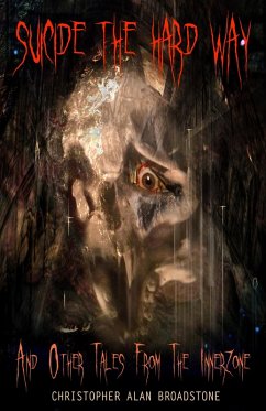 Cover Suicide The Hard Way: And Other Tales From The Innerzone (eBook, ePUB)
