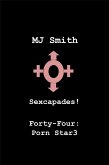 Sexcapades! Forty-Four: Porn Star3 (eBook, ePUB)