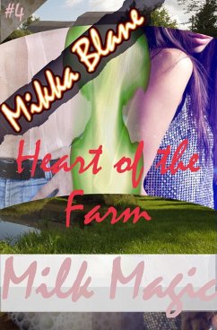Milk Magic 4: Heart of the Farm (eBook, ePUB) - Blane, Mikka