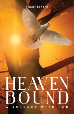 Cover Heaven Bound - A Journey with God (eBook, ePUB)