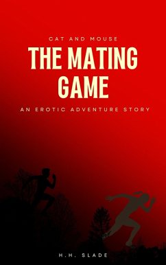 Cover Cat and Mouse: The Mating Game, an Erotic Adventure Story (eBook, ePUB)
